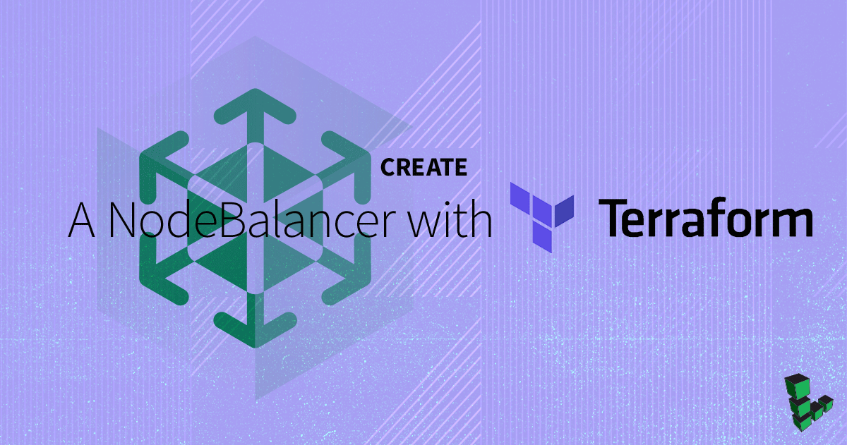 Marquee image for Create a NodeBalancer with Terraform