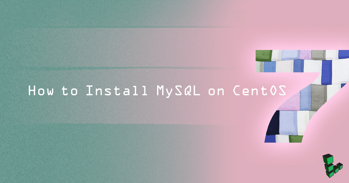 Install MySQL on CentOS 7