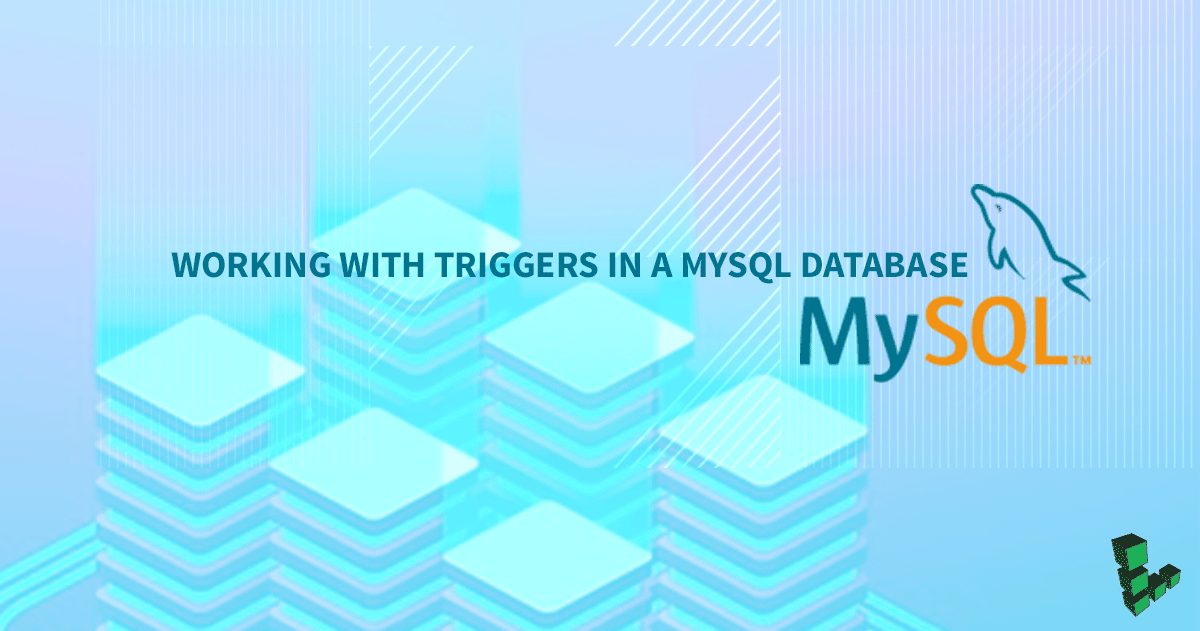 Marquee image for Working with Triggers in a MySQL Database - A Tutorial