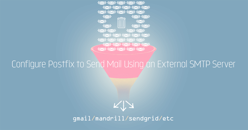 Configure Postfix to Send Mail Using an External SMTP Server