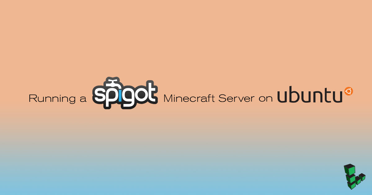 Running a Spigot Minecraft Server on Ubuntu 14.04 and 14.10