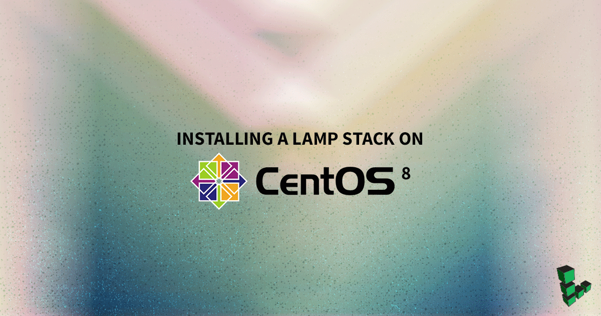 Marquee image for How to Install a LAMP Stack on CentOS 8